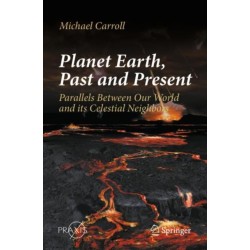 Planet Earth, Past and Present: Parallels Between Our World and its Celestial Neighbors