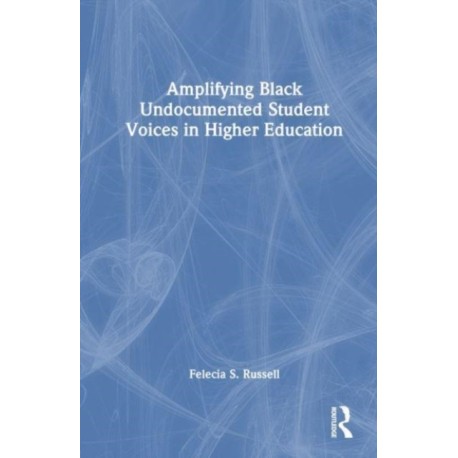 Amplifying Black Undocumented Student Voices in Higher Education
