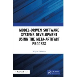 Model-Driven Software Systems Development Using the Meta-Artifact Process