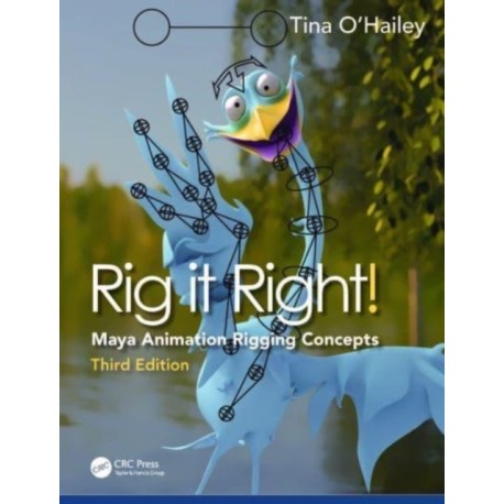 Rig it Right!: Maya Animation Rigging Concepts