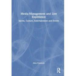 Media Management and Live Experience: Sports, Culture, Entertainment and Events