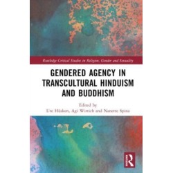 Gendered Agency in Transcultural Hinduism and Buddhism