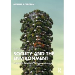 Society and the Environment: Pragmatic Solutions to Ecological Issues