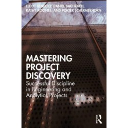 Mastering Project Discovery: Successful Discipline in Engineering and Analytics Projects