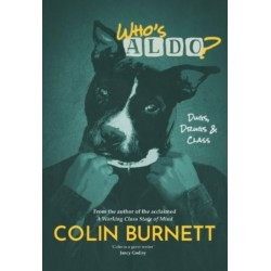 Who's Aldo?: The Sequel to A Working Class State of Mind