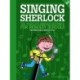 Singing Sherlock Band 2: The Complete Singing Resource for Primary Schools