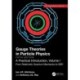 Gauge Theories in Particle Physics, 40th Anniversary Edition: A Practical Introduction, Volume 1: From Relativistic Quantum Mechanics to QED, Fifth Edition