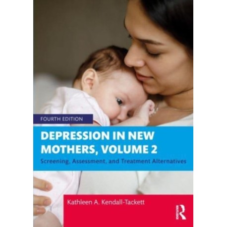 Depression in New Mothers, Volume 2: Screening, Assessment, and Treatment Alternatives