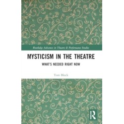 Mysticism in the Theater: What’s Needed Right Now