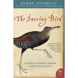 The Snoring Bird: My Family's Journey Through a Century of Biology