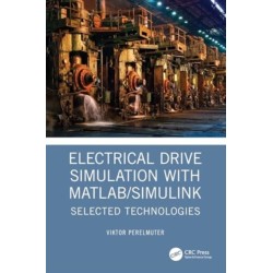 Electrical Drive Simulation with MATLAB/Simulink: Selected Technologies