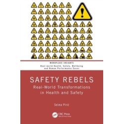 Safety Rebels: Real-World Transformations in Health and Safety