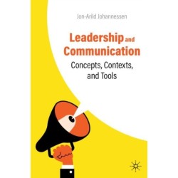 Leadership and Communication: Concepts, Contexts, and Tools