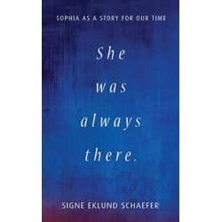 She Was Always There: Sophia as a Story for Our Time