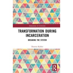 Transformation During Incarceration: Breaking the System