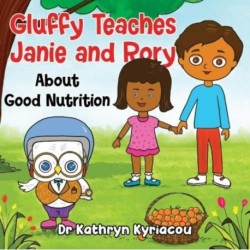 Gluffy Teaches Janie and Rory about good nutrition