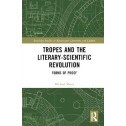 Tropes and the Literary-Scientific Revolution: Forms of Proof