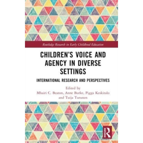 Children’s Voice and Agency in Diverse Settings: International Research and Perspectives
