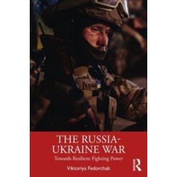 The Russia-Ukraine War: Towards Resilient Fighting Power