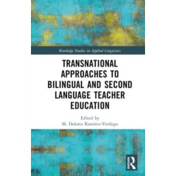 Transnational Approaches to Bilingual and Second Language Teacher Education