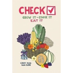 Check! Grow It - Cook It - Eat It