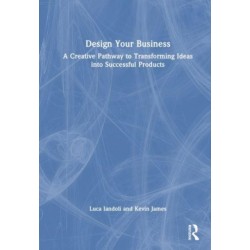 Design Your Business: A Creative Pathway to Transforming Ideas into Successful Products
