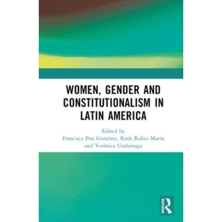 Women, Gender, and Constitutionalism in Latin America