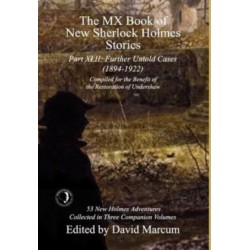 The MX Book of New Sherlock Holmes Stories Part XLII: Further Untold Cases - 1894-1922