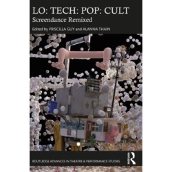 LO: TECH: POP: CULT: Screendance Remixed