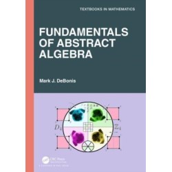 Fundamentals of Abstract Algebra