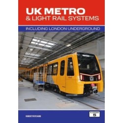UK Metro & Light Rail Systems: Including London Underground