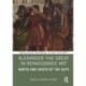 Alexander the Great in Renaissance Art: North and South of the Alps