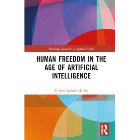 Human Freedom in the Age of AI