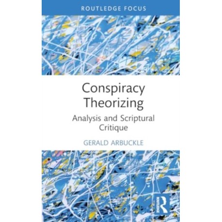 Conspiracy Theorizing: Analysis and Scriptural Critique