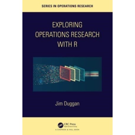 Exploring Operations Research with R