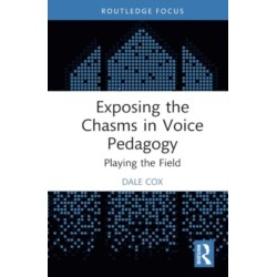 Exposing the Chasms in Voice Pedagogy: Playing the Field