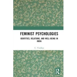 Feminist Psychologies: Identities, Relations, and Well-Being in India