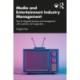 Media and Entertainment Industry Management: How to Integrate Business and Management with Creativity and Imagination