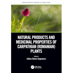 Natural Products and Medicinal Properties of Carpathian (Romanian) Plants
