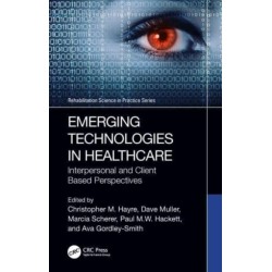 Emerging Technologies in Healthcare: Interpersonal and Client Based Perspectives