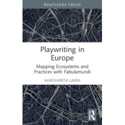 Playwriting in Europe: Mapping Ecosystems and Practices with Fabulamundi