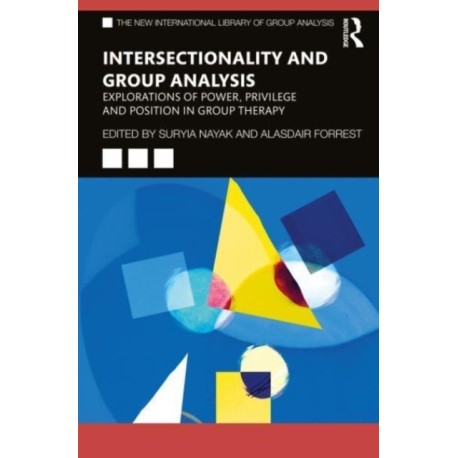 Intersectionality and Group Analysis: Explorations of Power, Privilege, and Position in Group Therapy