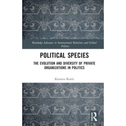 Political Species: The Evolution and Diversity of Private Organizations in Politics