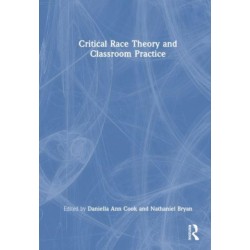 Critical Race Theory and Classroom Practice