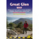 Great Glen Way: Fort William to Inverness : 38 Large-Scale Maps & Guides to 18 Towns and Villages