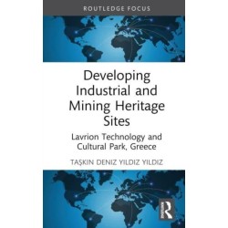 Developing Industrial and Mining Heritage Sites: Lavrion Technological and Cultural Park, Greece