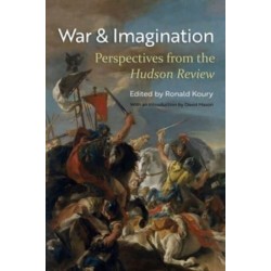 War and Imagination: Perspectives from the Hudson Review