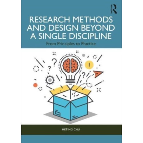 Research Methods and Design Beyond a Single Discipline: From Principles to Practice