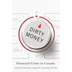 Dirty Money: Financial Crime in Canada