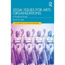 Legal Issues for Arts Organizations: A Practical Guide